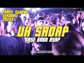 Download Lagu DJ UH SADAP  FULL BASS 🌴 RIZAL NHARCKY REMIX 2024