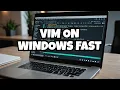 Master Vim on Windows Step-By-Step Installation Guide for Ultimate Productivity