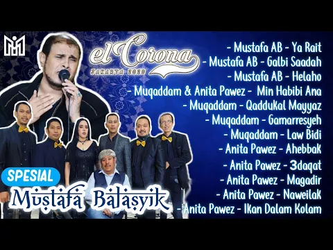 Kompilasi mp3 gambus El Corona feat Mustafa Balasyik terbaru 2021 PART 2