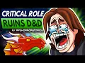 Entitled Player is OBSESSED With Critical Role