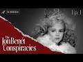 The JonBenet Conspiracies The Nightmare After Christmas Ep 1 MK Confidential