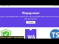 Build a Next js Full Stack Client Side Editor Web App in Browser Using FFMPEG WASM in TS