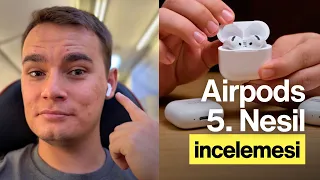 AirPods 5 detaylı incelemesi | AirPods 4 ile kıyaslama