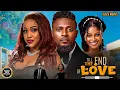 Download Lagu TILL THE END OF LOVE-- MAURICE SAM, UCHE MONTANA- Latest Nigerian Movie 2025 #trending #Movies