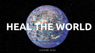 Download Heal The World by Michael Jackson | COVID-19 COVER MP3