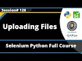 Uploading Files in Selenium Python Session 126
