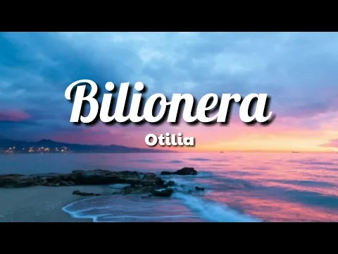 Download MP3 Bilionera - Otilia ( Lyrics)