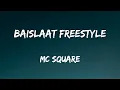 BAISLAAT FREESTYLE || MC SQUARE. || LYRICS. ||