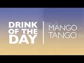 Drink of the Day Mango Tango Secrets Resorts Spas