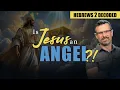 Download Lagu Hebreeën 2 ontcijferen - Is Jezus een engel? - Jim Staley