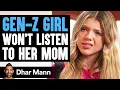 Download Lagu GEN-Z GIRL Won't LISTEN To Her MOM, She Instantly Regrets It | Dhar Mann Studios