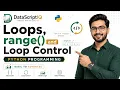 Python Loops range and Loop Control for while break continue and pass DataScriptIQ