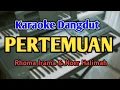 Download Lagu PERTEMUAN - KARAOKE || Rhoma Irama || Dangdut Original || Live Keyboard