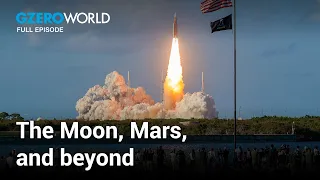 Humanity's next giant leap in space exploration | GZERO World with Ian Bremmer