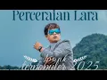 Download Lagu PERCERAIAN LARA MP3 FULL ALBUM TERPOPULER 2025