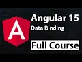 Angular 15 Full Course Tutorial for Beginners What is Data Binding in Angular