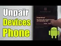 How to Unpair Disconnect Bluetooth Devices From Android Phone like Headsets or Controllers