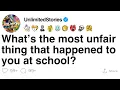 Download Lagu [FULL STORY] What’s the most unfair thing that happened to you at school?