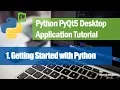 1 Getting Started with Python - Python PyQt5 Desktop Application Development Tutorial
