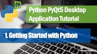 1 Getting Started with Python - Python PyQt5 Desktop Application Development Tutorial