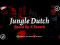 Jungle Dutch V31 Sound JJ Full Bass Mengkane (Speed Up X Reverb)🎧