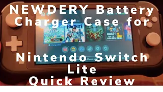 NEWDERY Battery Charger Case for Nintendo Switch Lite - Quick Review