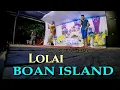 Lagu LOLAI DANCER BY RASIDAH SHOW BOAN ISLAND NIGHT 1 TONG GROUP