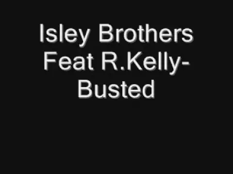 Download MP3 Isely Brothers feat R.Kelly-Busted