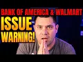 Bank Of America Walmart Issue Major Warnings