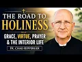 Why Most Catholics Stop Growing Spiritually Fr Chad Ripperger