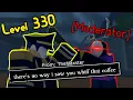 Moderator Hates Level 300 Guest 1337 [Forsaken]