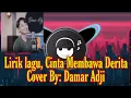 Cinta Membawa Derita Lirik Lagu |Damar Adji | Andra Respati