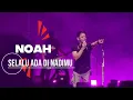 Lagu NOAH - SELALU ADA DI NADIMU