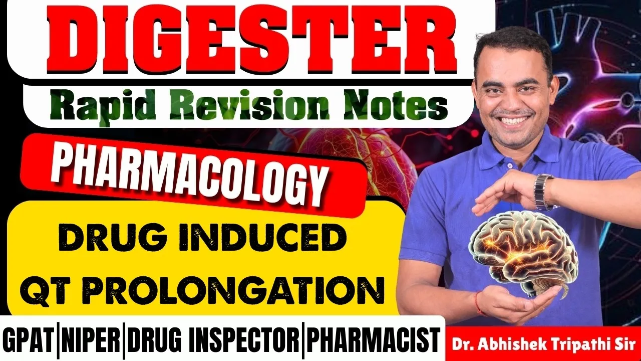 D-134 | Drug Induced QT Prolongation- Pharmacology | Rapid revision notes for GPAT