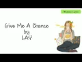 Download Lagu Lay - Give Me A Chance (Lyrics)