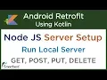 How to run Node JS web services in local web server Retrofit Android Tutorial 5