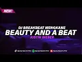 Download Lagu DJ BEAUTY AND A BEAT BREAKBEAT MENGKANE