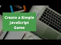 How To Create a Simple JavaScript Program Basic Game with JavaScript