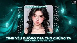 Tình Yêu Buông Tha Cho Chúng Ta Trungg I U Ft Lâm Bảo Ngọc Cukak Remix Audio Lyrics Video 