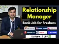 Relationship Manager Job in ICICI FC Axis Bank Salary Role Career Growth Bank Job 2025