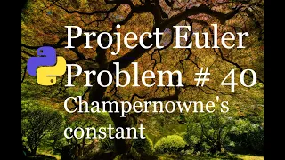 Project Euler Champernowne s constant
