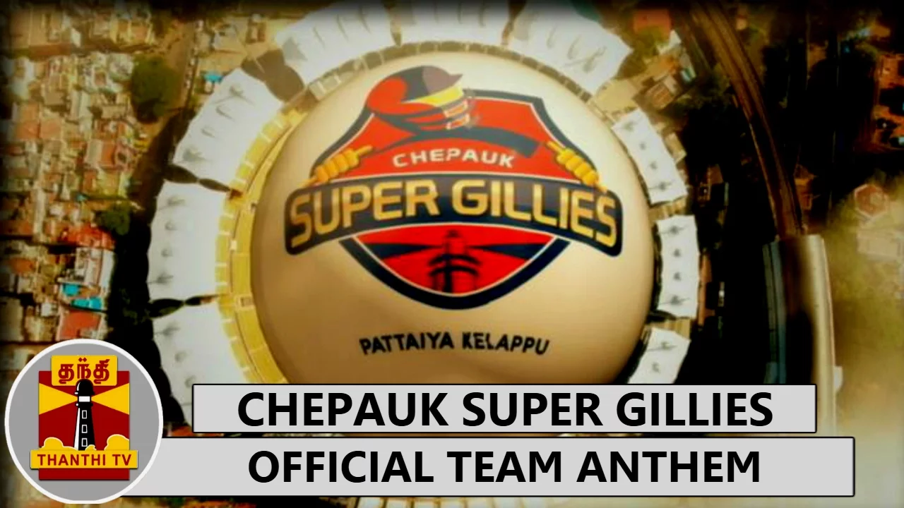 Official Team Anthem of Chepauk Super Gillies | Pattaiya Kelappu | TNPL Special | Thanthi TV