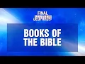 Books of the Bible Final Jeopardy JEOPARDY