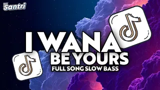 dj i wana be yours slow dj viral tiktok terbaru 2025 yang kalian cari