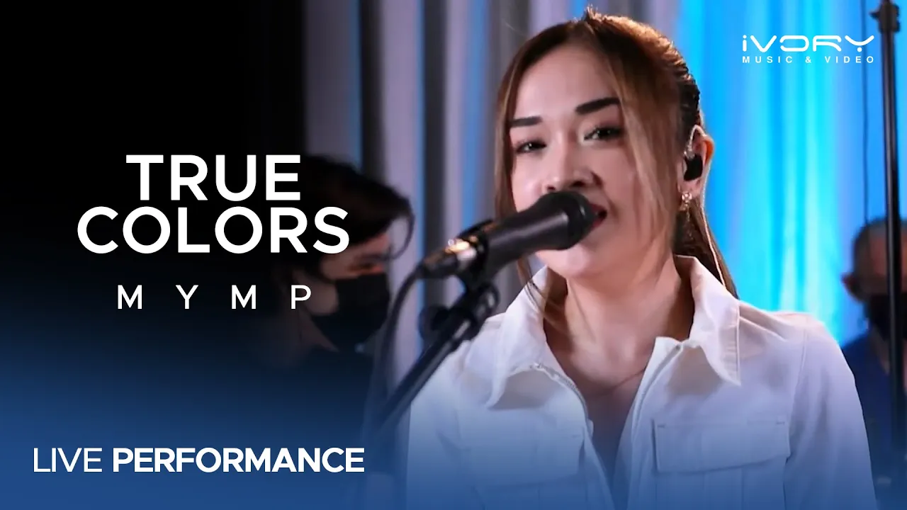 MYMP - True Colors (Live Performance)