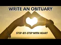 Easy Steps To Write a Meaningful Obituary