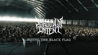 SHADOW OF INTENT - Flying the Black Flag