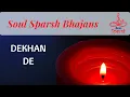 Download Lagu JAIN STAVAN | DEKHAN DE | MEGHNA JOSHI | SOUL SPARSH