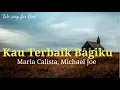 Download Lagu Kau Terbaik Bagiku-Maria Calista, Michael Joe
