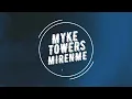Myke Towers - Mírenme Ahora (Letra)